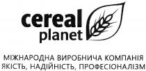 cereal planet; cereal; planet; міжнародна виробнича компанія якість, надійність, професіоналізм; міжнародна; виробнича; компанія; якість; надійність; професіоналізм