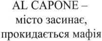 al capone; al; capone; al capone-місто засинає, прокидається мафія; місто; засинає; прокидається; мафія
