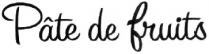 pate de fruits; pate; de; fruits; де