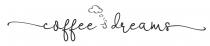 coffee&dreams, coffee dreams, coffee, dreams, &