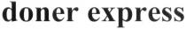 doner express, doner, express