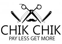 chik chik, chik, pay less get more, pay, less, get, more