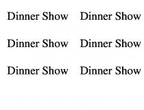 dinner show, dinner, show