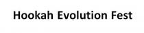 hookah evolution fest; hookah; evolution; fest