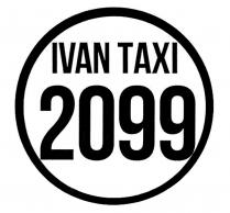 ivan taxi 2099; ivan taxi; ivan; taxi; 2099; тахі