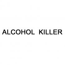 alcohol killer, alcohol, killer