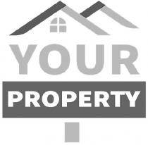 your property; your; property
