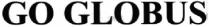 go globus; go; globus