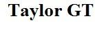 taylor gt, taylor, gt