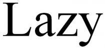 lazy