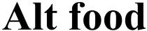 alt food, alt, food