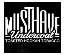 musthave, undercoal, toasted hookah tobacco, toasted, hookah, tobacco