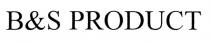 b&s product, b&s, bs, &, product