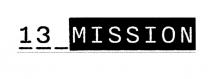13 mission, mission, 13