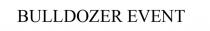 bulldozer event, bulldozer, event