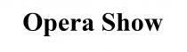 opera show, opera, show