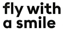 fly with а smile, fly, with, smile