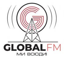 global fm, global, fm, ми всюди, ми, всюди, g