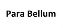bellum, para, para bellum