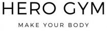 body, your, make, gym, hero, make your body, hero gym, hero gym make your body
