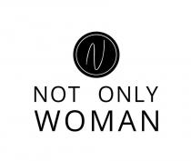 woman, only, not, not only woman, n