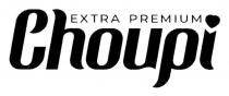 choupi, premium, extra, extra premium