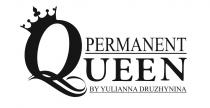 druzhynina, yulianna, queen, permanent, permanent queen by yulianna druzhynina