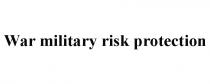 protection, risk, military, war, war military risk protection