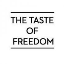 freedom, taste, the taste of freedom