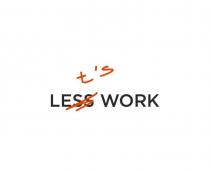 lets, let`s, let`s work, work, ts, t`s, less, less t`s work