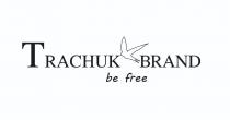 brand, trachuk, free, be, be free, trachuk brand