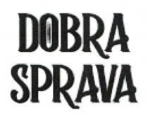 sprava, dobra, dobra sprava