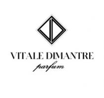 vd, parfum, dimantre, vitale, vitale dimantre parfum