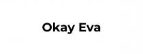 eva, okay, okay eva
