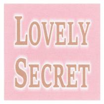 secret, lovely, lovely secret