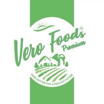 future, healthy, butter, good, good butter for a healthy future, premium, foods, vero, vero foods premium