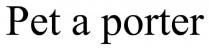 porter, pet, pet a porter