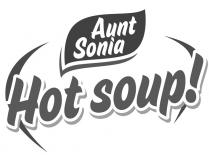 !, soup, hot, sonia, aunt, hot soup!, aunt sonia, aunt sonia hot soup!