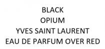 red, over, parfum, de, eau, laurent, saint, yves, opium, black, black opium yves saint laurent eau de parfum over red
