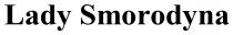 smorodyna, lady, lady smorodyna