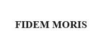 moris, fidem, fidem moris