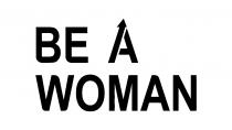 woman, a, be, be a woman