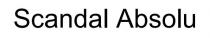 absolu, scandal, scandal absolu
