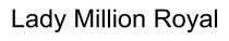 royal, million, lady, lady million royal
