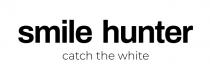 white, catch, hunter, smile, smile hunter catch the white
