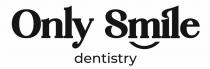 dentistry, smile, only, only smile dentistry
