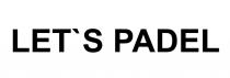 padel, lets, let`s, let`s padel