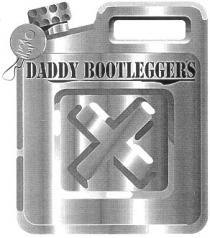 daddy bootleggers, daddy, bootleggers