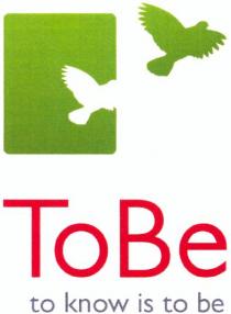 tobe, to, be, to know is to be, know, is, тове, то, ве