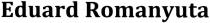 eduard romanyuta, eduard, romanyuta